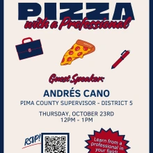 Pizza with a Professional: Andres Cano, Pima County Supervisor - District 5